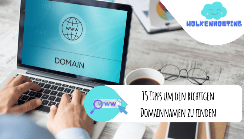 15 Tipps um den richtigen Domainnamen zu finden
